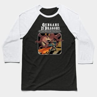 Gungans is Dragons Baseball T-Shirt